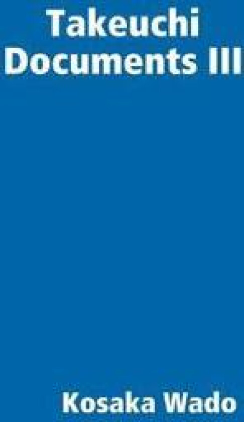 Takeuchi Documents III