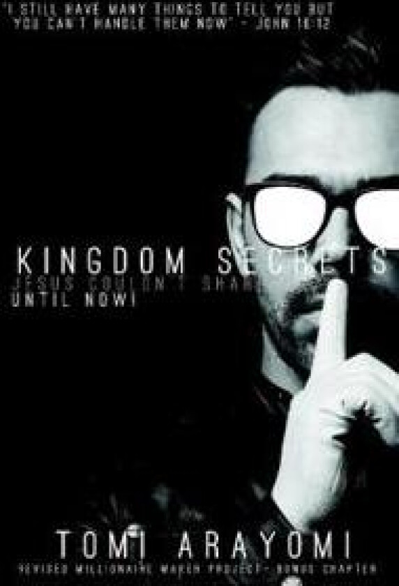 Kingdom Secrets Jesus Couldn't Share...Until Now!