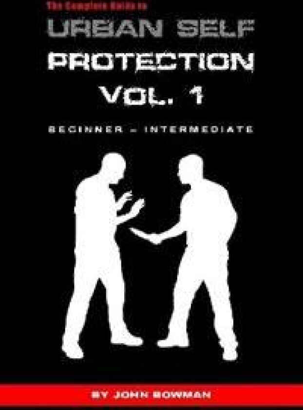 The Complete Guide to Urban Self Protection