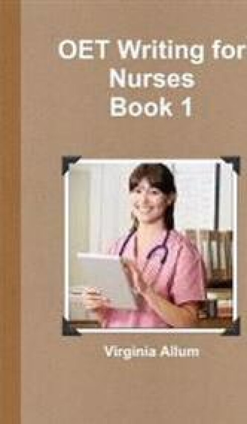 OET Writing for Nurses Book 1