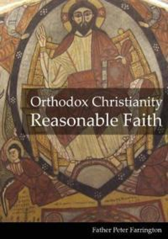Orthodox Christianity Reasonable Faith