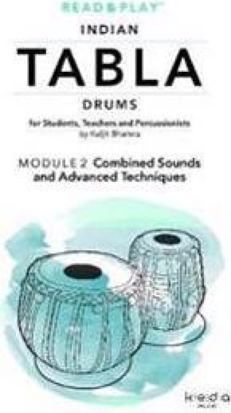 Read and Play Indian Tabla Drums Module 2: Combined Sounds and Advanced Techniques