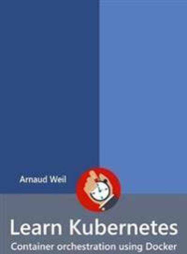Learn Kubernetes - Container orchestration using Docker