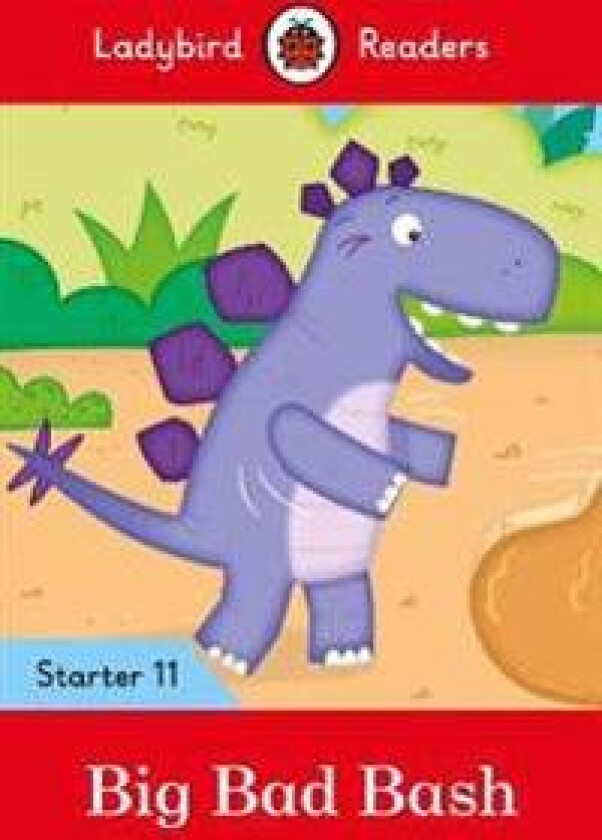 Ladybird Readers Starter Level 11 – Big Bad Bash (ELT Graded Reader)