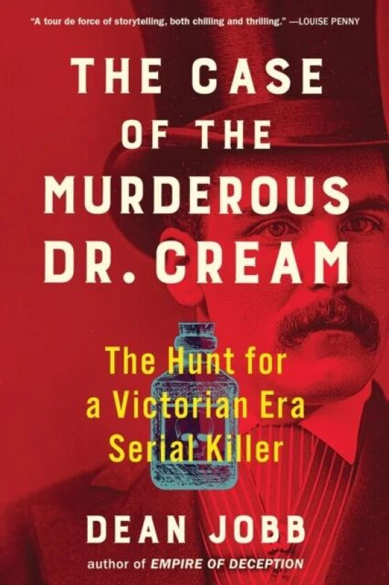 The Case of the Murderous Dr. Cream av Dean Jobb