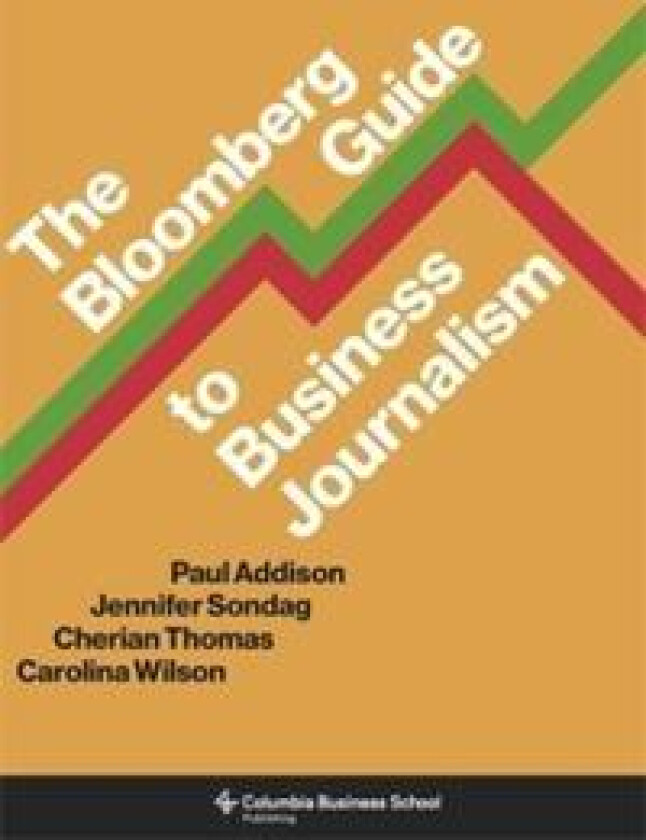 The Bloomberg Guide to Business Journalism