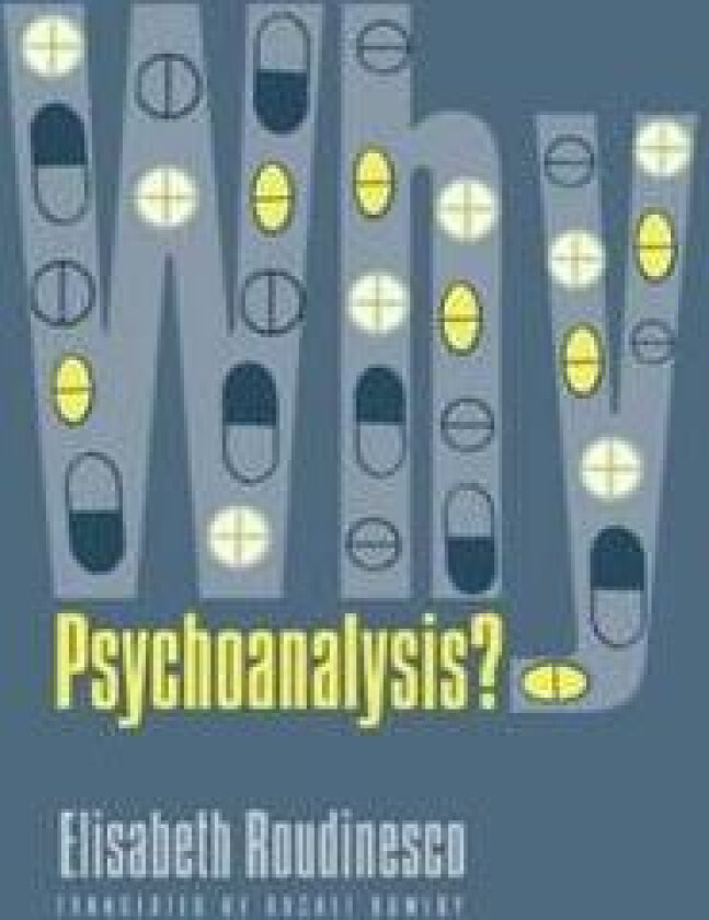 Why Psychoanalysis?