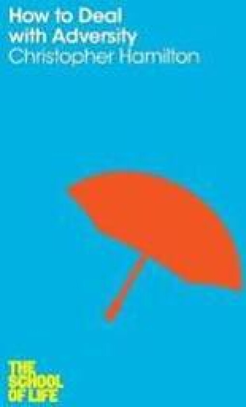 How to Deal with Adversity