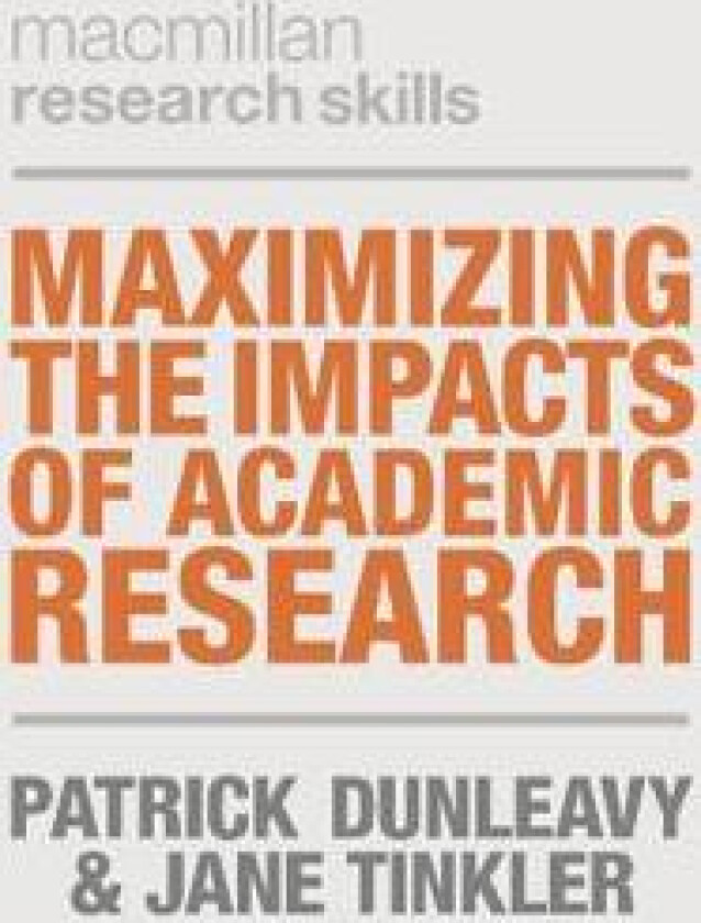 Maximizing the Impacts of Academic Research