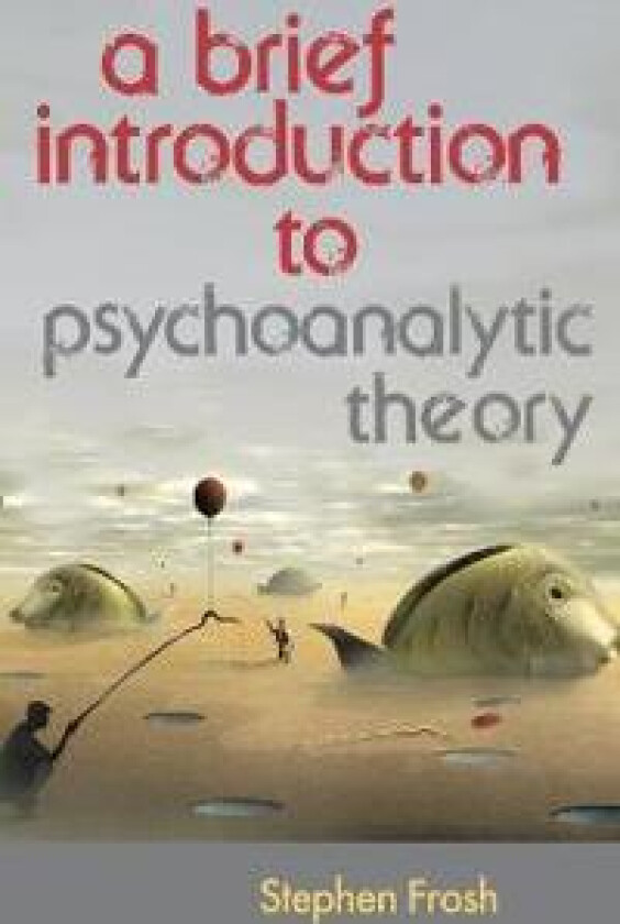 A Brief Introduction to Psychoanalytic Theory