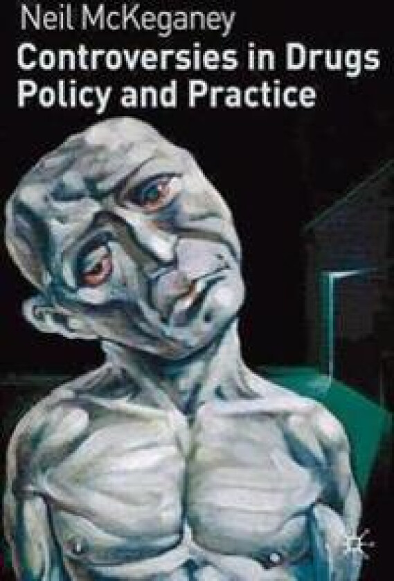 Controversies in Drugs Policy and Practice