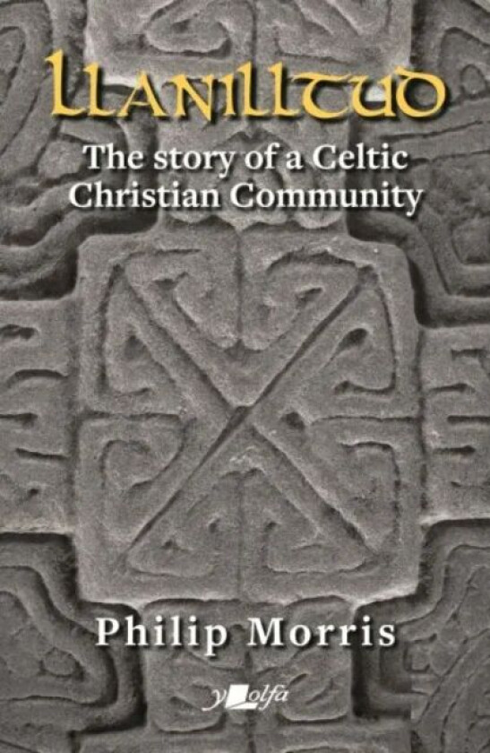 Llanilltud - The Story of a Celtic Christian Community av Philip Morris