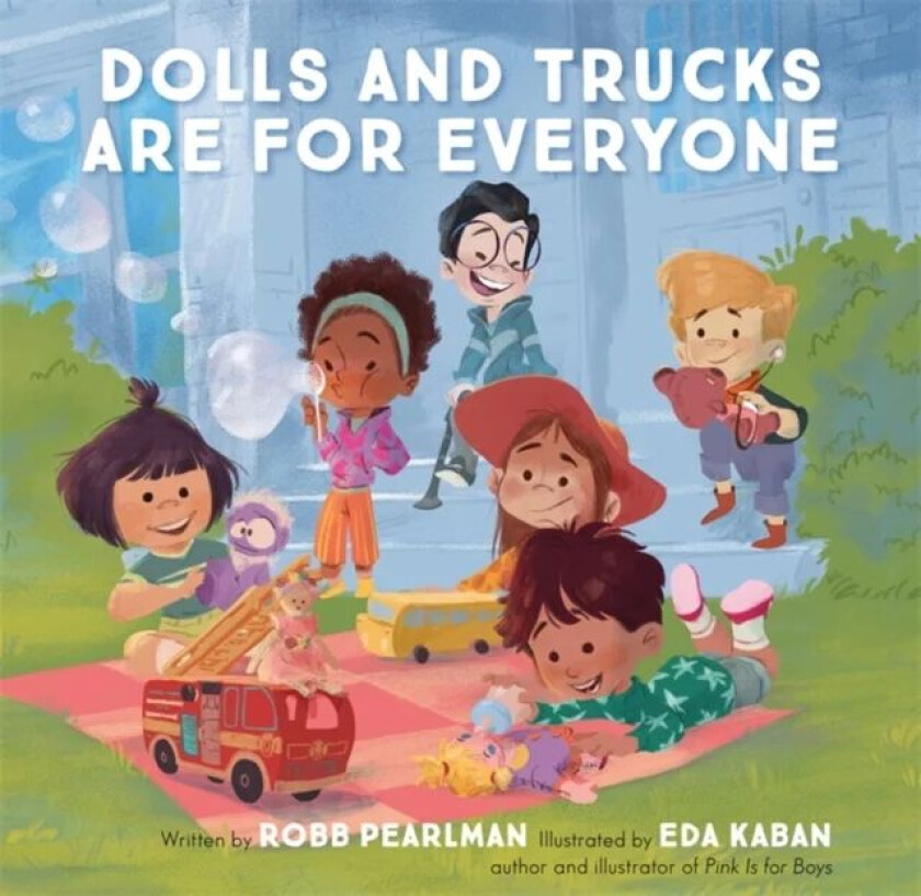 Dolls and Trucks Are for Everyone av Robb Pearlman