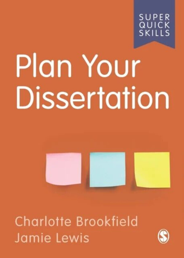 Plan Your Dissertation av Charlotte Brookfield, Jamie Lewis