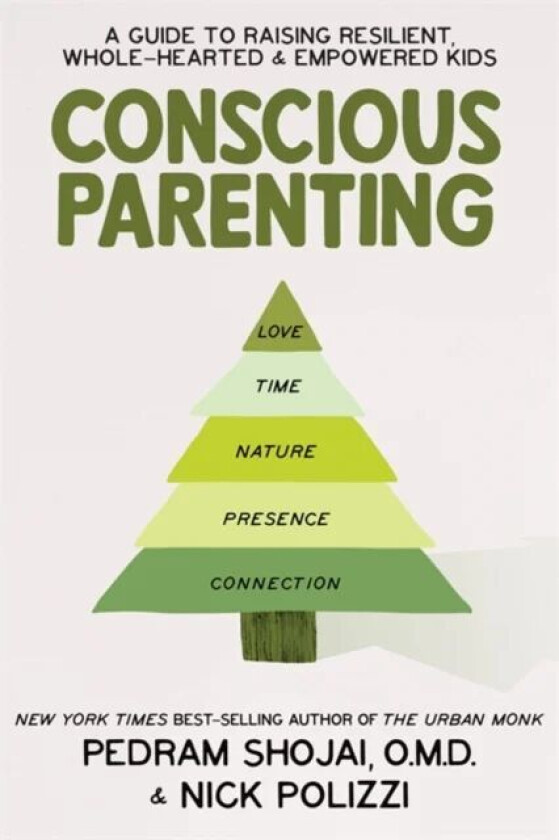 Conscious Parenting av Nick Polizzi, Pedram Shojai