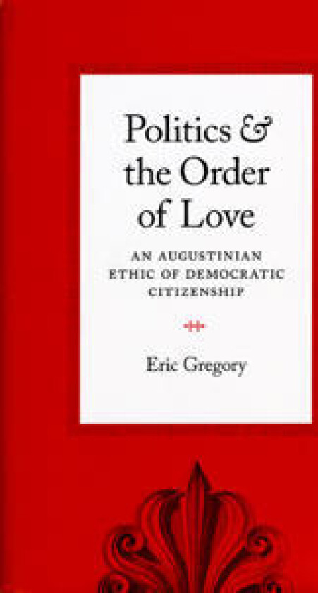 Politics and the Order of Love