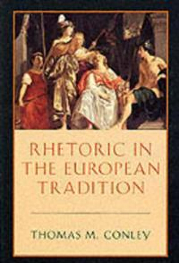 Rhetoric in the European Tradition