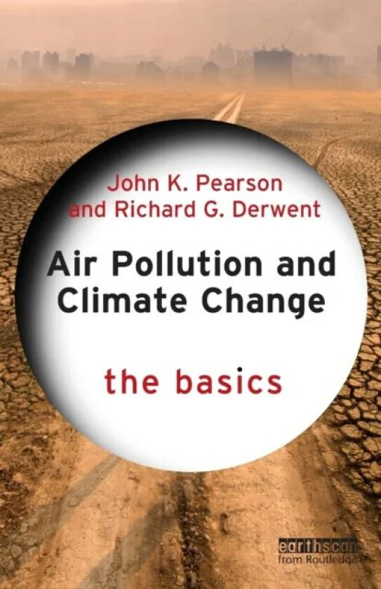 Air Pollution and Climate Change av John K. Pearson, Richard Derwent