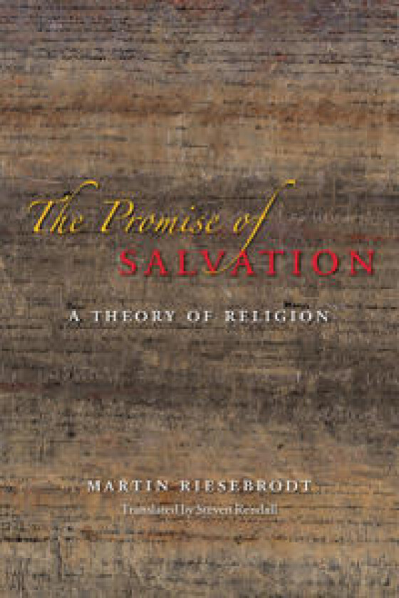 The Promise of Salvation – A Theory of Religion