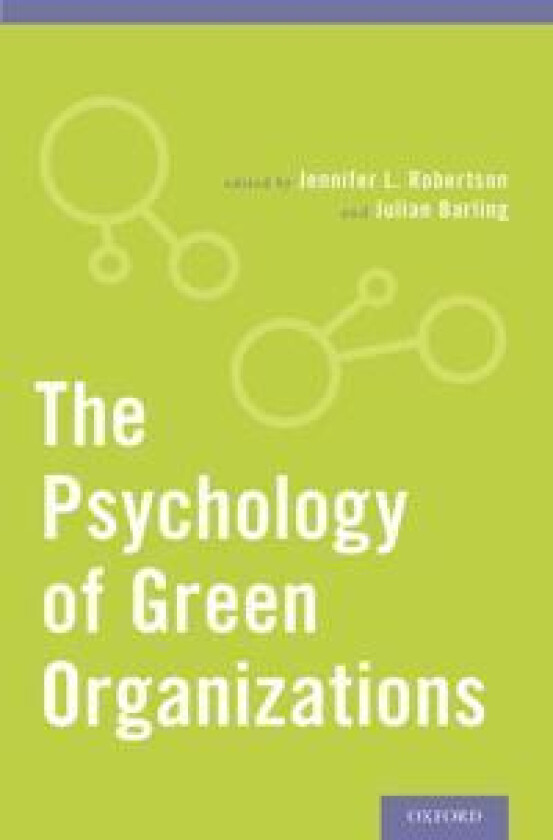 The Psychology of Green Organizations
