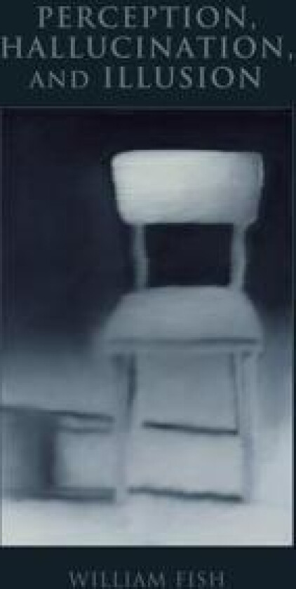 Perception, Hallucination, and Illusion