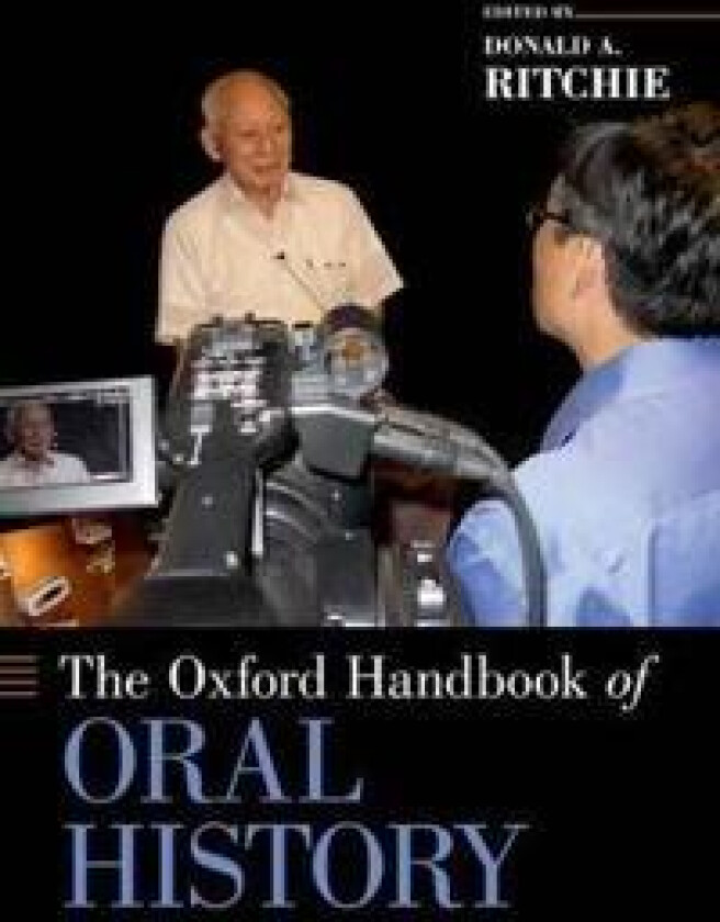 The Oxford Handbook of Oral History