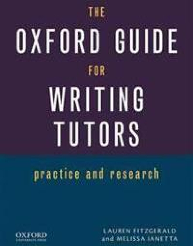 The Oxford Guide for Writing Tutors: Practice and Research