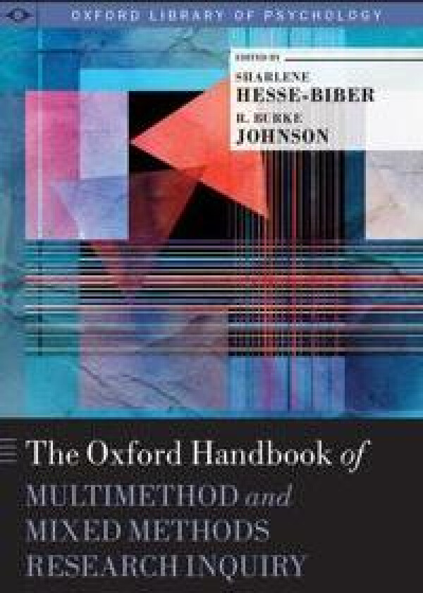 The Oxford Handbook of Multimethod and Mixed Methods Research Inquiry