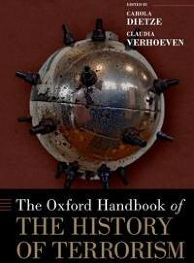 The Oxford Handbook of the History of Terrorism