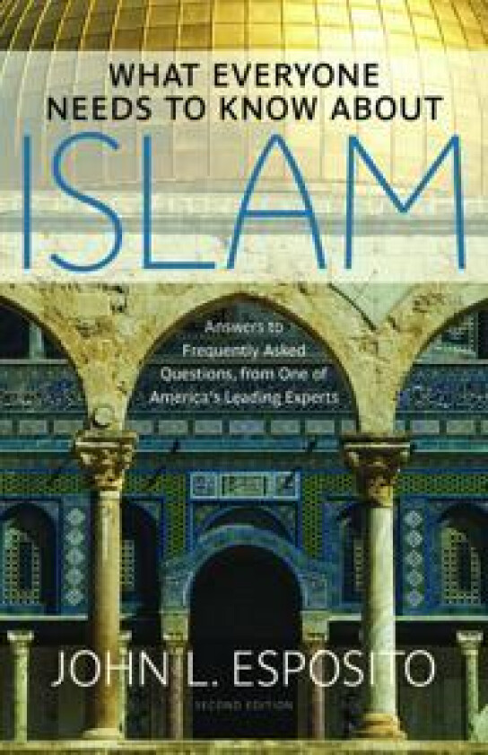What Everyone Needs to Know about Islam