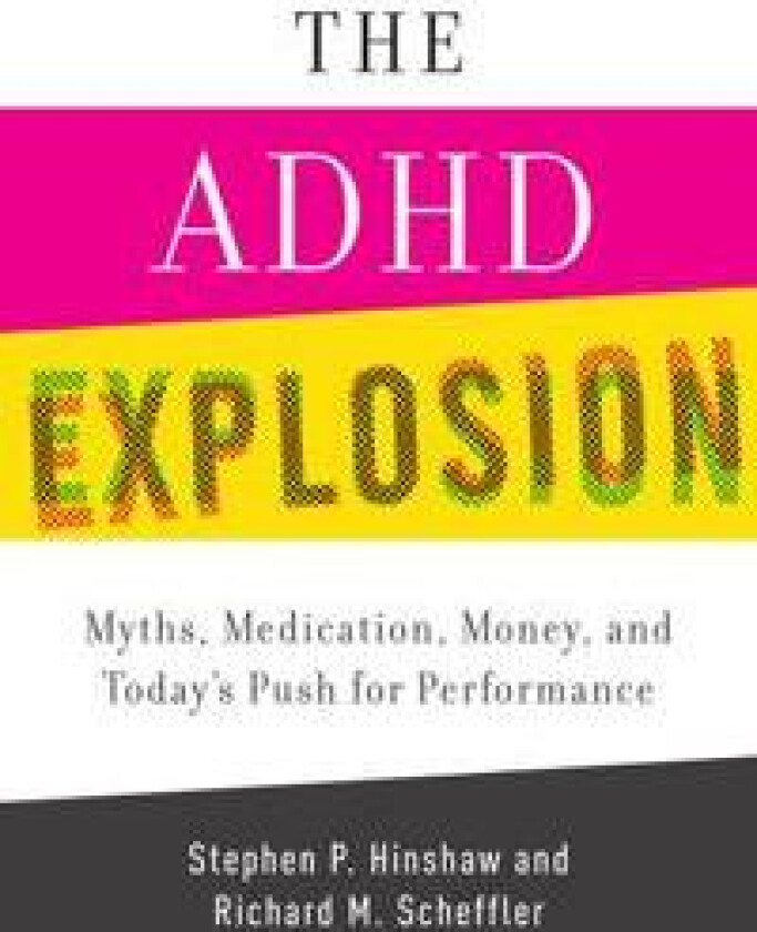 The ADHD Explosion