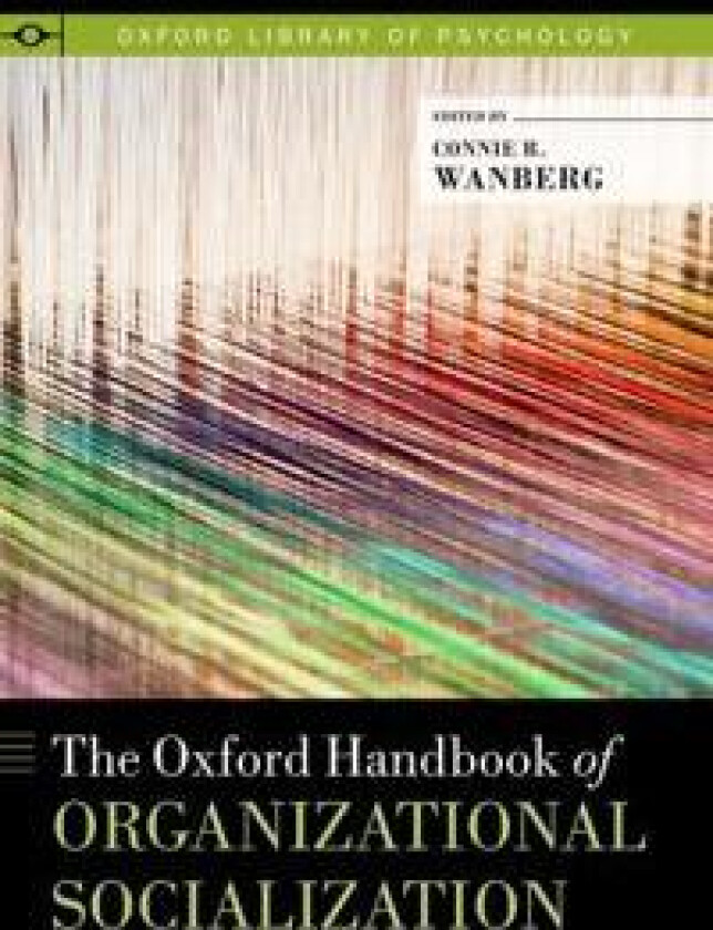 The Oxford Handbook of Organizational Socialization