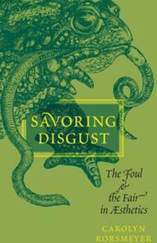 Savoring Disgust