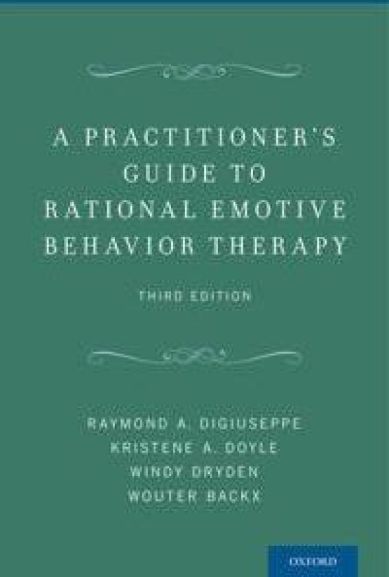 A Practitioner's Guide to Rational-Emotive Behavior Therapy