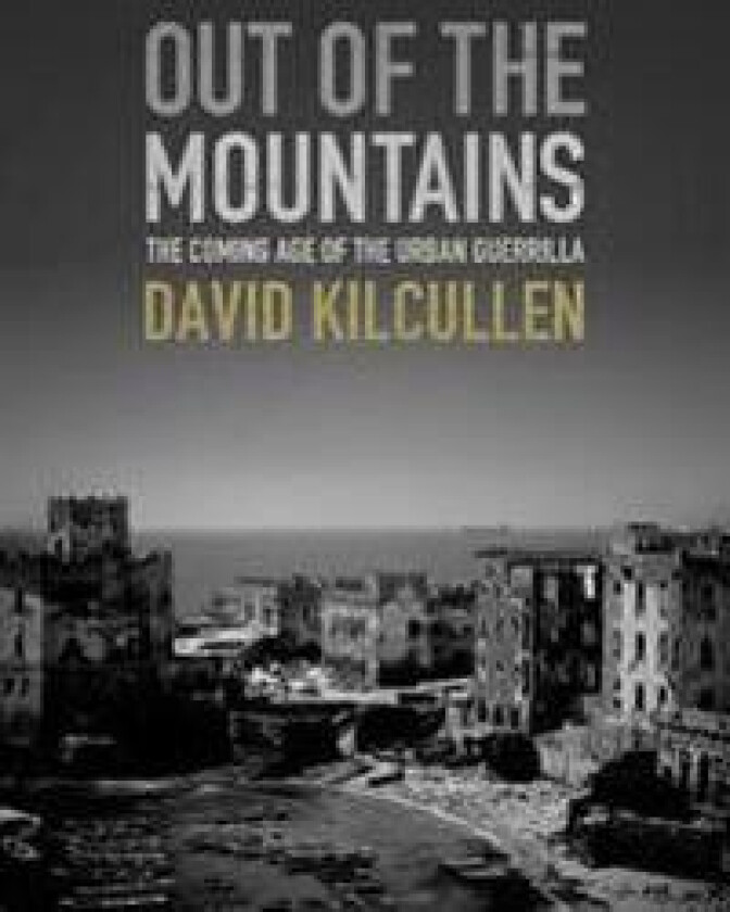 Out of the Mountains: The Coming Age of the Urban Guerrilla