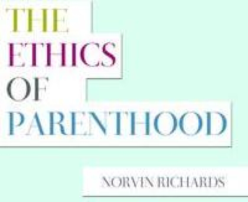 The Ethics of Parenthood