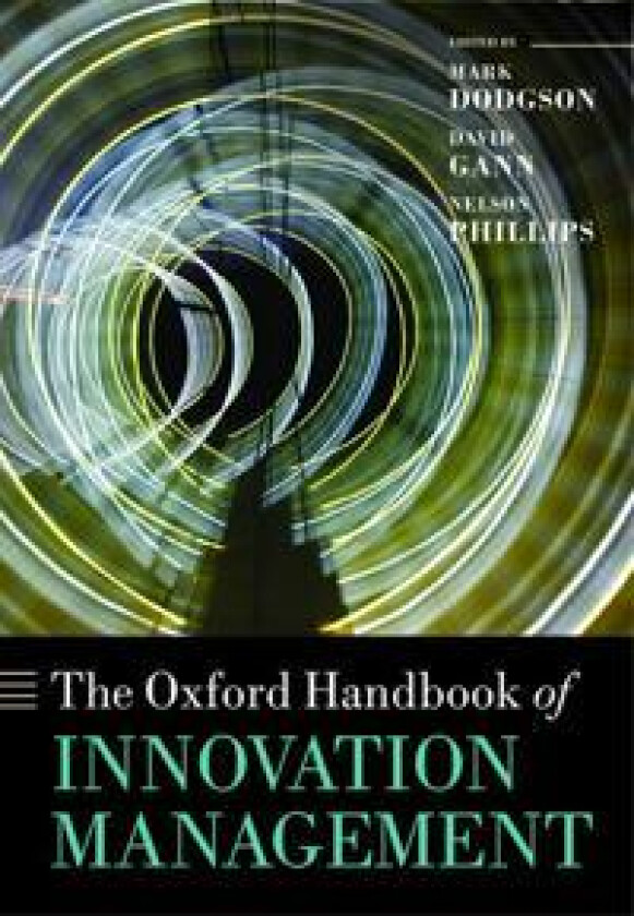 The Oxford Handbook of Innovation Management