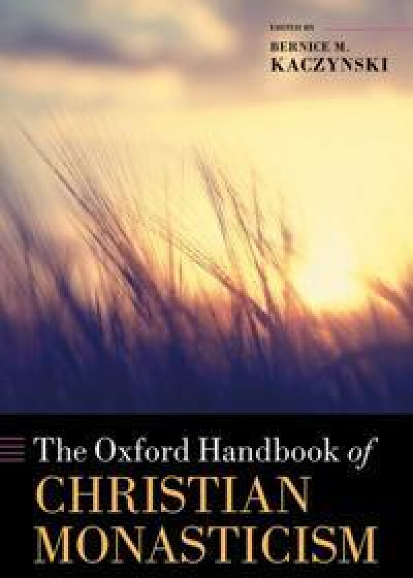 The Oxford Handbook of Christian Monasticism