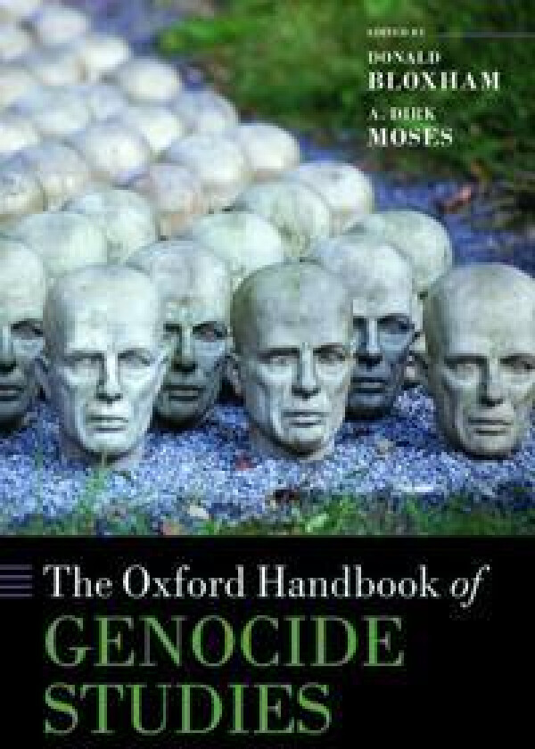 The Oxford Handbook of Genocide Studies