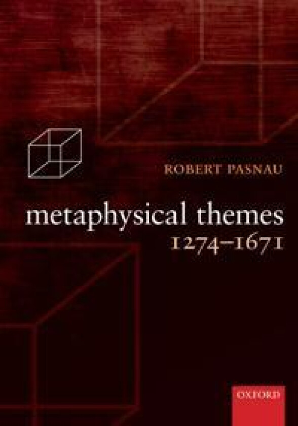 Metaphysical Themes 1274-1671