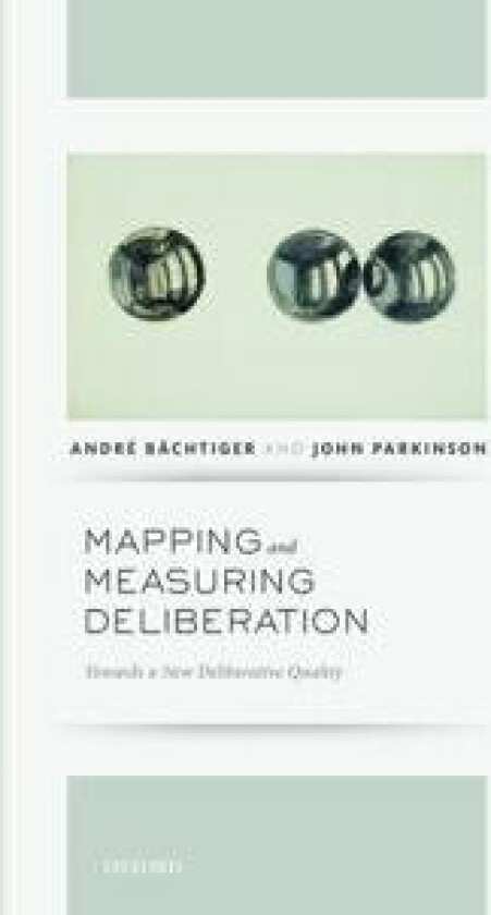 Mapping and Measuring Deliberation