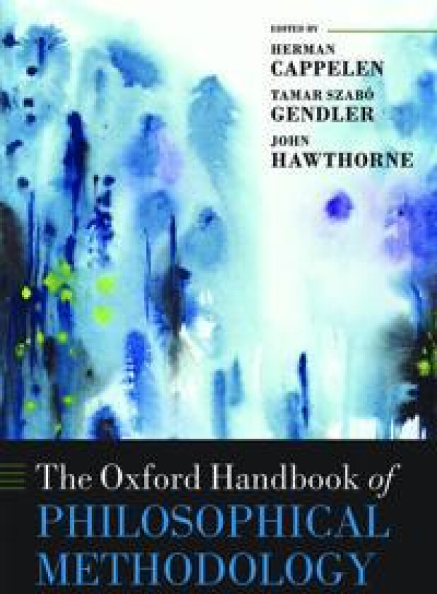 The Oxford Handbook of Philosophical Methodology