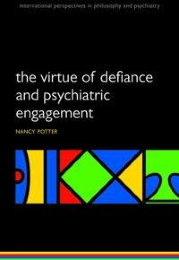 The Virtue of Defiance and Psychiatric Engagement