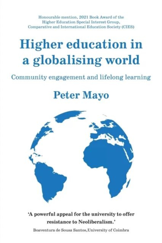 Higher Education in a Globalising World av Peter Mayo