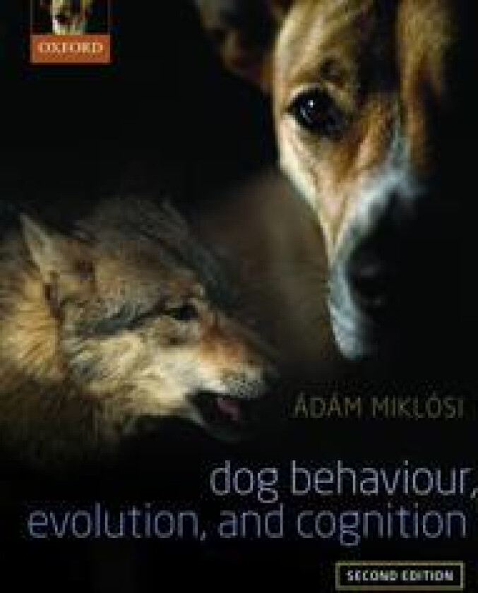 Dog Behaviour, Evolution, and Cognition