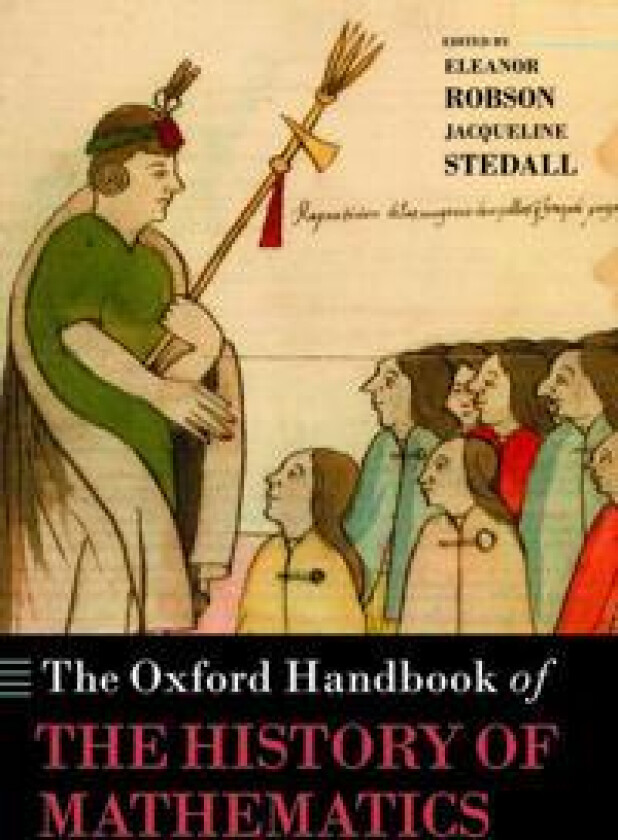 The Oxford Handbook of the History of Mathematics