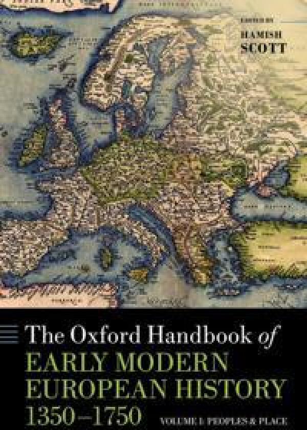 The Oxford Handbook of Early Modern European History, 1350-1750