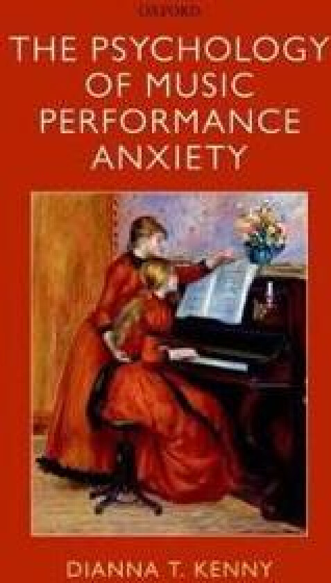 The Psychology of Music Performance Anxiety