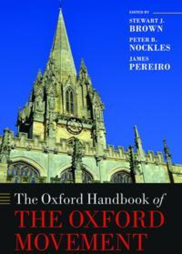 The Oxford Handbook of the Oxford Movement