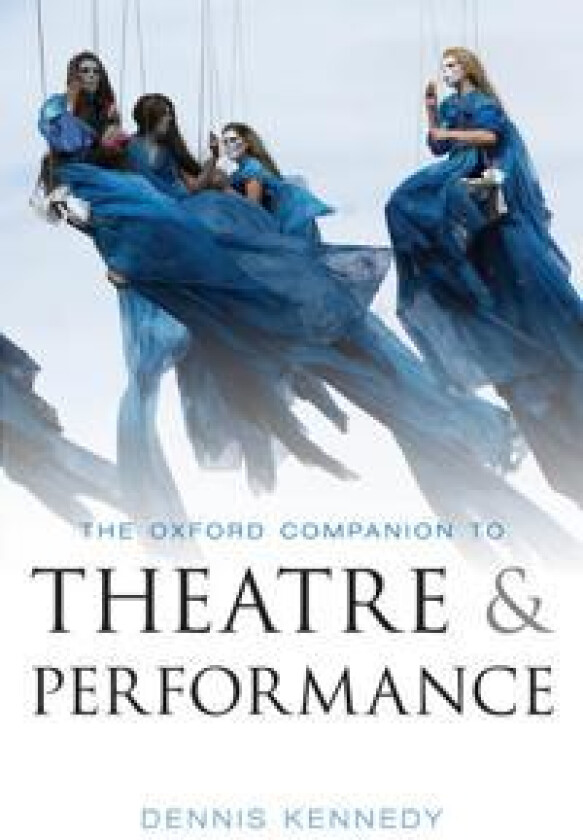 The Oxford Companion to Theatre and Performance